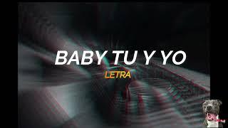 ANUEL AA FEAT YAILIN   BABY TU Y YO LETRA