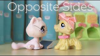 LPS Opposite Sides {Short Film}