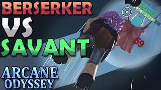 BERSERKER VS SAVANT  Arcane Odyssey
