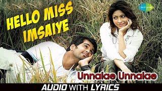 Hello Miss Imsaiye - Lyrical  Unnalae Unnalae  Harris Jayaraj  G.V.Prakash  Anushka Manchanda