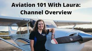 Aviation 101 With Laura Meet Your Host Channel Overview 2.0 Video Update 2024