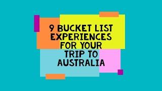 9 Bucket List Experiences for Your Trip to Australia