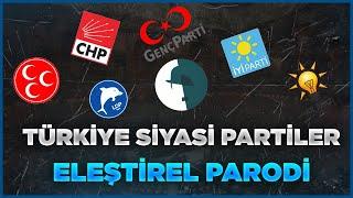 TÜRKİYE SİYASİ PARTİLER - ELEŞTİREL PARODİ