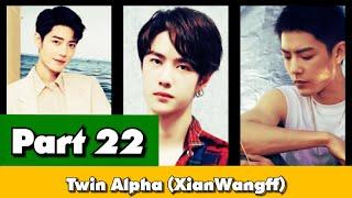 Twin Alpha Ep 22 #Wangxian #lanwangji #weiwuxian #lanzhan #weiying #blfanfiction #Xianwang #love