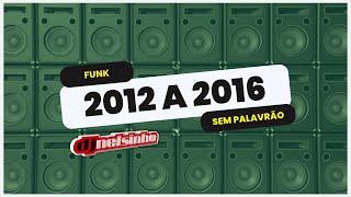 FUNK 2012 a 2016 LIGHT  DJ NELSINHO