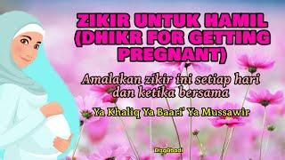 ZIKIR UNTUK HAMIL ZIKIR FOR PREGNANT - BACA 100KALI YA KHALIQ YA BAARI YA MUSSAWIR