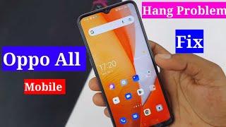 oppo mobile hang problem solve  oppo hang problem solution  oppo hang problem fix