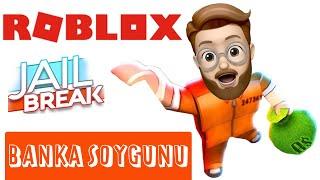 BANKA SOYGUNU Roblox Jailbreak Türkçe Oyun