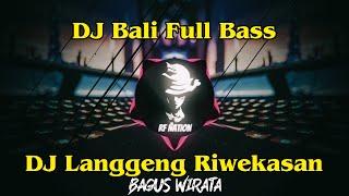 DJ Langgeng Riwekasan - Bagus Wirata  Dj Bali Viral - Rean Remix