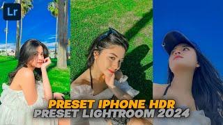 FREE 50+ PRESET LIGHTROOM TERBARU 2024  IPHONE HDR  PRESET LIGHTROOM