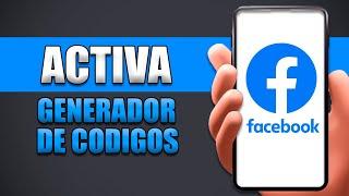 Cómo Activar Generador De Códigos En Facebook