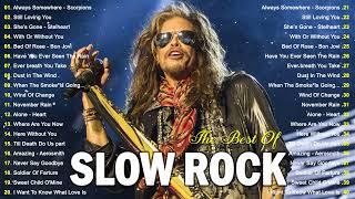 Aerosmith Bon Jovi Led Zeppelin U2 Scorpions GNR Metallica  Top Slow Rock Songs 70s 80s 90s