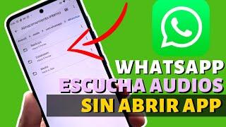 Escucha AUDIOS SIN ABRIR WHATSAPP SIN VISTO Truco 2022 