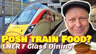 Let’s try POSH train food - LNER Dine First Class Menu