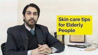 Skin Care Tips for Elderly People  वरिष्ठ नागरिकों के लिए त्वचा की देखभाल के उपाय  Skin Diaries