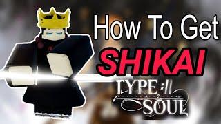 How To Get SHIKAI SIMPLIFIED Type Soul