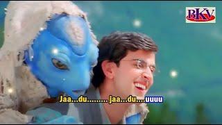 Jaadu Jaadu - KARAOKE - Koi... Mil Gaya 2003 - Hrithik Roshan & Preity Zinta