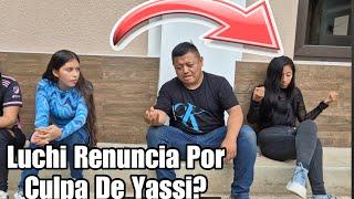 Urgente  Jamás Imagimos Que Luchi Renunciara Por YassiAhora Cuál Es El ProblemaCulpan A Yassi