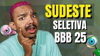 SELETIVA BBB 25 PARA O SUDESTE