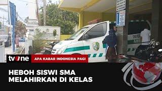 VIRAL Siswi SMA Melahirkan di Kelas Saat Sedang Ujian  AKIP tvOne