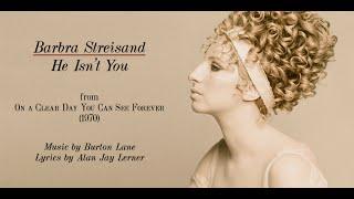 Barbra Streisand - He Isnt You