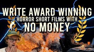 WRITE HORROR Short Films w NO BUDGET