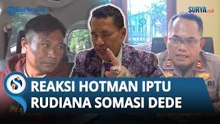 Respons Hotman Paris seusai Iptu Rudiana Somasi Dede saat Ulah Ayah Eky Dibongkar Kelamaan