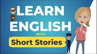 Short Stories for Learning English  Past Continuous Story Listen & Speak