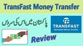 Transfast Money Transfer in Pakistan  Review