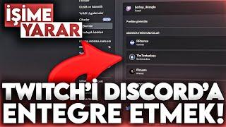 TWİTCH HESABI DİSCORDA NASIL ENTEGRE EDİLİR? TWİTCH & DİSCORD ENTEGRASYON İŞLEMİ  İŞİME YARAR