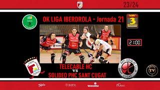 DIRECTO TELECABLE H.C.  vs SOLIDEO PHC SANT CUGAT  -  OK LIGA IBERDROLA  -  Jornada 21