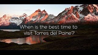 When is the best time to visit Torres del Paine?  The Complete Guide