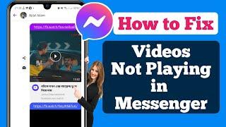 How to Fix Video Not Playing in Messenger  Why are videos not playing on Messenger?