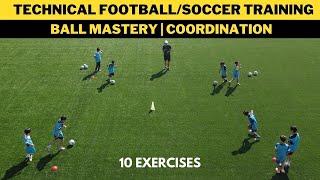 Technical FootballSoccer Training  Ball Mastery   Coordination  10 Exercises