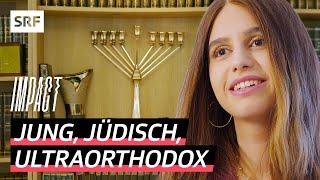 Ultraorthodoxe Jüdin – Als junge Frau in der streng religiösen Chabad-Gemeinschaft  Impact  SRF