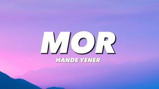 HANDE YENER - MOR lyricssözleri