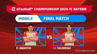 Mobile Grand Final ABDUTCH vs TALONESUI  eFootball™ Championship 2024 FC Bayern Finals