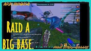 Mon Ster  Ark mobile Raid a big base.