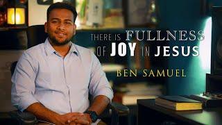 There is Fullness of Joy in Jesus  Early morning with Jesus  BEN SAMUEL   Ep - 1043