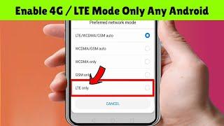 How To Enable 4G LTE Only Mode On Any Android 2022