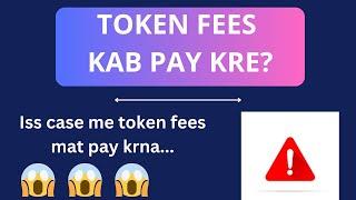 TOKEN FEES KAB PAY KRE?