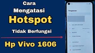 CARA MENGATASI HOTSPOT TIDAK BERFUNGSI HP VIVO 1606