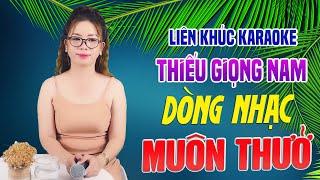 TUỔI NÀNG 15 - LK Karaoke THIẾU GIỌNG NAM Dòng Nhạc Muôn Thưở  Song Ca Với Lê Liễu