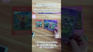 #ESCORPIO  WOW REGALO DEL CIELO NUEVAS OPORTUNIDADES  ASHAIA #TAROT AMOR #HOROCOPO HOY #AGOSTO