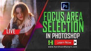 Amazing Fast Selection with Focus Area Selection in Photoshop