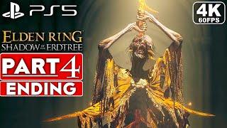 ELDEN RING SHADOW OF THE ERDTREE ENDING Gameplay Walkthrough Part 4 FULL GAME 4K 60FPS PS5