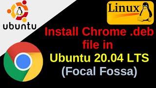 How to Install Chrome .deb file in Ubuntu 20.04 LTS Focal Fossa