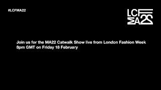 LCFMA22 Catwalk – live from London Fashion Week
