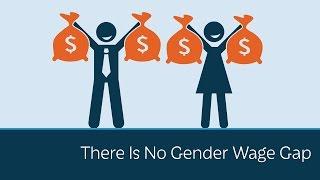 There Is No Gender Wage Gap  5 Minute Video