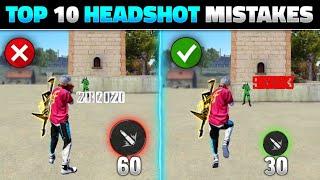TOP 10 HEADSHOT MISTAKES IN FREE FIRE  FREE FIRE HEADSHOT TIPS AND TRICKS - GARENA FREE FIRE